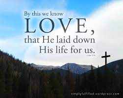 May all of us be blessed with the goodness of good friday on this auspicious day and always. By This We Know Love That He Laid Down His Life For Us Good Friday Quote