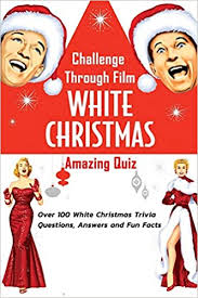 There are less important movies t. Amazon Com Challenge Through Film White Christmas Amazing Quiz Surprising Facts About White Christmas Movie 9798571903622 Heckathorn Mr Ashli Books