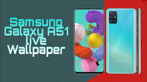 Maybe you would like to learn more about one of these? Samsung Galaxy A51 Live Wallpapers With Download Link Youtube