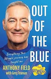 Amazon.com: Out of the Blue: Everything this Wiggle journey has taught me  eBook : Truman, Greg, Field, Anthony: Kindle Store