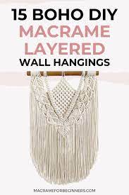 Beth kratovil • 46 pins. 15 Boho Diy Layered Macrame Wall Hanging Tutorials For Beginners Macrame For Beginners