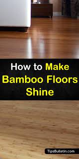 5 Brilliant Ways To Make Bamboo Floors Shine Bamboo Flooring Flooring Bamboo Floor Cleaner