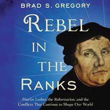 Rebel in the Ranks by Brad S. Gregory (Audiobook)