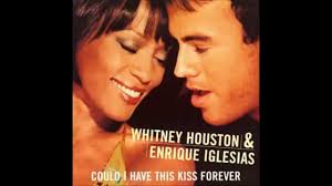 Whitney Enrique Could I Have This Kiss Forever Lyrics Enrique Iglesias Ft Whitney Houston Could I Have This Kiss Forever Wi In 2020 Whitney Houston Enrique Iglesias Whitney