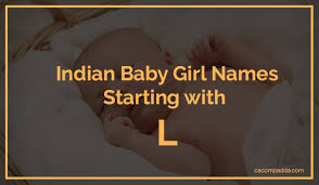Derived from latin lilium meaning lily. Indian Baby Girl Names Starting With L Cacompadda