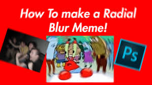 How to spread your memes. How To Make Blur Memes