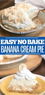 Easy No Bake Banana Cream Pie Banana Cream Pie Recipe Banana Pie Recipe Banana Cream Pie