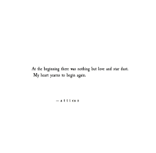 Begin Again Atticuspoetry Words Quotes Words Pretty Words
