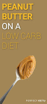 Is Peanut Butter Keto Friendly Peanut Butter On A Low Carb Diet Peanut Butter Keto Low Carb Diet