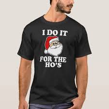 I Do It For The Ho S Funny Santa Christmas T Shirt Zazzle Com In 2020 Christmas Tshirts Funny Christmas Shirts Santa Funny