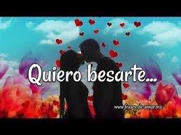 Quiero Besarte Quiero Abrazarte Quiero Entregarte Mi Amor Youtube Quiero Besarte Besarte Frases De Quiero Verte