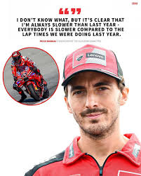Pecco Bagnaia: "I'm always slower than last year" : r/motogp