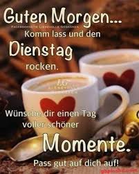 Bilder Guten Morgen Dienstag Wochentage Bilder Bilder Dienstag Guten Morgen Wochentage Guten Morgen Dienstag Guten Morgen Dienstag Morgen