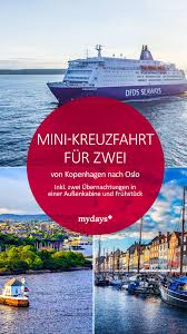 Mini Kreuzfahrt Fur Zwei Von Kopenhagen Nach Oslo Als Geschenk Mydays Kreuzfahrt Kurzurlaub Urlaub