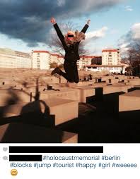 Tusenvis av nye høykvalitetsbilder legges til daglig. Hashtags Die Du Fur Dein Holocaust Gedenkstatten Selfie Nicht Verwenden Solltest