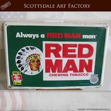 Always A Red Man Tobacco Sign Authentic Original Collectible Signage Original Collectibles Red Man Tobacco Tobacco