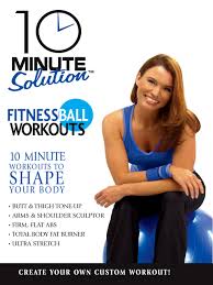 10 Minute Solution: Fitness Ball