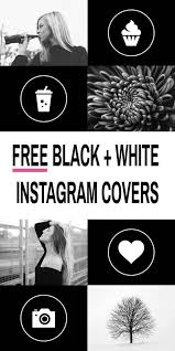 Black And White Cover Photos 8 Free Black Instagram Story Highlight Covers Cherbear Creative Black And White Instagram Instagram Story Story Highlights