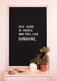 Sunshine quotes can help you to improve your negative mindset into positive thoughts. Stay Close To People Who Feels Like Sunshine Quote Photo Free Quote Image On Unsplash