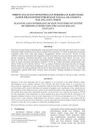 Pada prinsipnya pengendalian persediaan di dalam suatu perusahaan dapat mempermudah atau memperlancar jalannya mempertahankan stabilitas atau kelancaran kegiatan operasi perusahaan. Pdf Perencanaan Dan Pengendalian Persediaan Bahan Baku Jamur Tiram Di Industri Rumah Tangga Ailani Kota Malang Jawa Timur