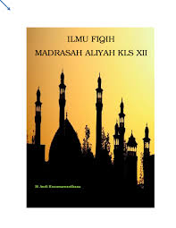 Berikut ini kutipan teks/keterangan dari isi berkas buku siswa fikih ma kelas 12 (berbahasa indonesia): Pdf Fiqih Buku Siswa Madrasah Aliyah Kls Xii Moh Andi Kusumawardhana Academia Edu