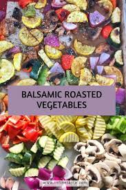 Balsamic Roasted Vegetables In Fine Taste Recipe Roasted Vegetables Oven Roasted Vegetable Salad Marinated Vegetables