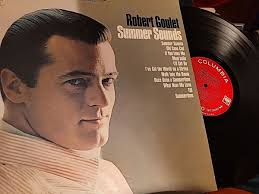 Robert Goulet Summer Sounds Vinyl, 1965 Columbia CL 9180 LP Stereo EX/EX MB 