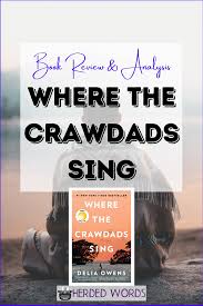 Where The Crawdads Sing Book Review Analysis Herded Words In 2020 Books Writing Exercises Indie Books