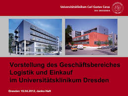 Uniklinik dresden haus 65 lageplan. Vorstellung Des Geschaftsbereiches Logistik Und Einkauf Im Universitatsklinikum Dresden Dresden Janko Haft Ppt Video Online Herunterladen