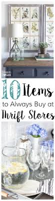 10 Items To Always Buy At Thrift Stores Blesserhouse Com Lots Of Great Inexpensive Home Dec Inexpensive Home Decor Affordable Decor Decorating On A Budget