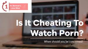 Is It Cheating To Watch Porn? | Dr. Laura Berman's Love Bites - YouTube