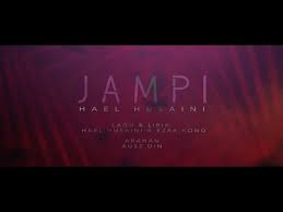 Lirik lagu jampi hael husaini mp3 & mp4. Hael Husaini Jampi Lirik Video Youtube