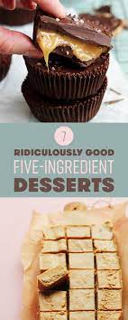 7 Delicious Desserts Made With Five Ingredients Or Less Dessert Ingredients Dessert Recipes Desserts With Few Ingredients