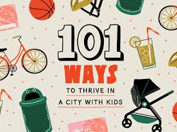 Little ones can be a. 101 Ways To Thrive In A City With Kids Curbed