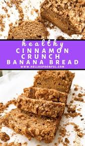 Healthy Cinnamon Crunch Banana Bread Recipe Cinnamon Crunch Banana Bread Dessert Recipes