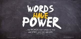 The power of the tongue. Words Have Power