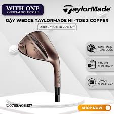 Gậy golf Wedge TAYLORMADE HI-TOE 3 COPPER [2023] - withonegolf.com