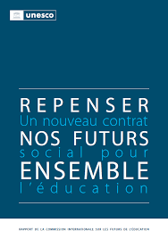 Repenser Nos Futurs Ensemble Un Nouveau Contrat Social Pour L Education