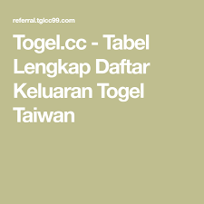 Togel Cc Tabel Lengkap Daftar Keluaran Togel Taiwan Taiwan