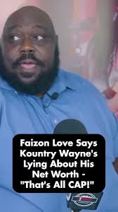 Faizon Love Call Kountry Wayne $8,000,000 Net Worth CAP! #shorts  #faizonlove #kountrywayne
