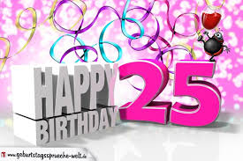 25 Geburtstag Geburtstagsspruche Welt