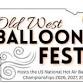 Old West Balloon Fest & BFA U.S. National Hot Air...