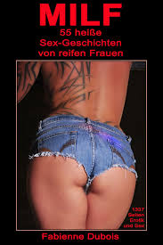 MILF - 55 Sex-Geschichten von reifen Frauen eBook von Fabienne Dubois –  EPUB | Rakuten Kobo Deutschland