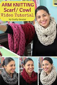 A video tutorial of how to arm knit. Arm Knitting An Infinity Scarf Or Cowl Video Tutorial Crafty Gemini