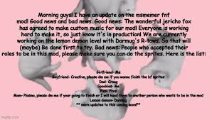 Here's the tutorial you've all been wanting! Msmemer Night Funkin Update Please Read Imgflip