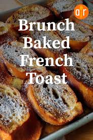 Brunch Baked French Toast Recipe French Toast Recipe French Toast Bake French Toast Bake Recipe