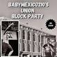BabyMexico210's Union Block Party event image