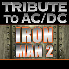 Returns as billionaire tony stark in this thrilling sequel to the worldwide blockbuster. Album Tribute To Ac Dc Iron Man 2 Tribute All Stars Qobuz Download And Streaming In High Quality