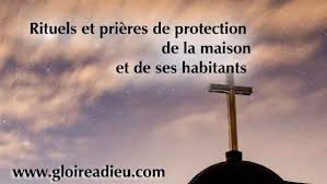 Rituels Et Prieres De Protection De La Maison Gloire A Dieu En 2020 Priere De Protection Priere Rituel De Protection