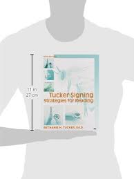 Tucker Signing Strategies For Reading Bethanie H Tucker